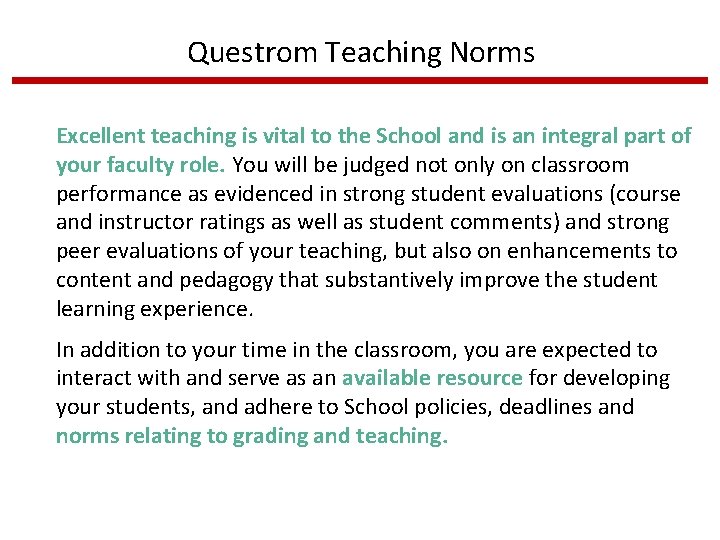 Questrom Teaching Norms Excellent teaching is vital to the School and is an integral