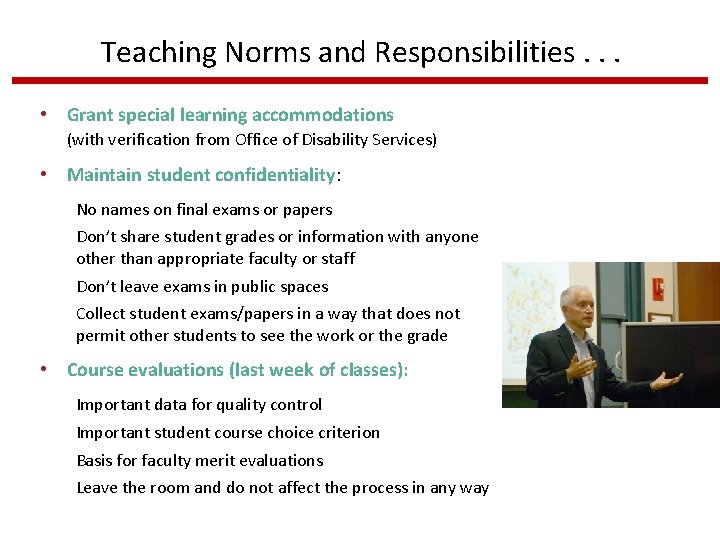 Teaching Norms and Responsibilities. . . • Grant special learning accommodations (with verification from