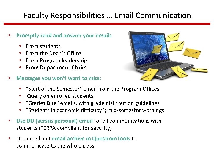 Faculty Responsibilities … Email Communication • Promptly read answer your emails • • From
