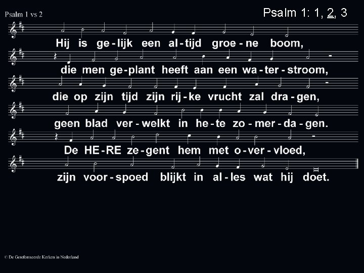 Psalm 1: 1, 2, 3 