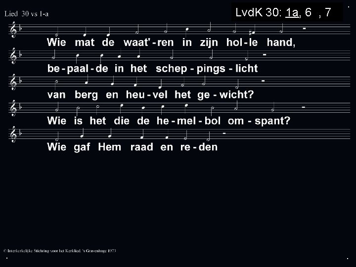 Lvd. K 30: 1 a, 6 a, 7 a . . . 