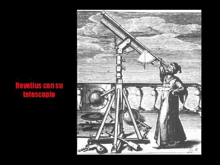 Hevelius con su telescopio 
