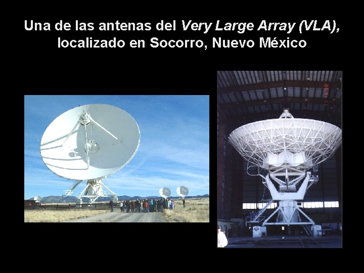 Una de las antenas del Very Large Array (VLA), localizado en Socorro, Nuevo México