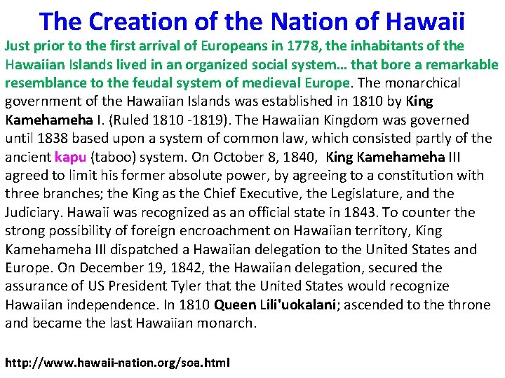 The Creation of the Nation of Hawaii Just prior to the first arrival of