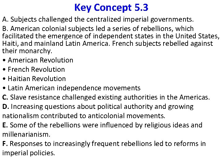 Key Concept 5. 3 A. Subjects challenged the centralized imperial governments. B. American colonial