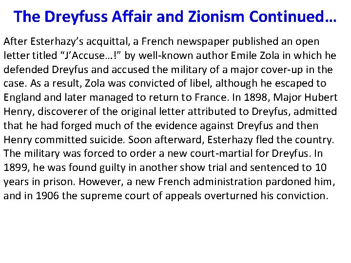 The Dreyfuss Affair and Zionism Continued… After Esterhazy’s acquittal, a French newspaper published an