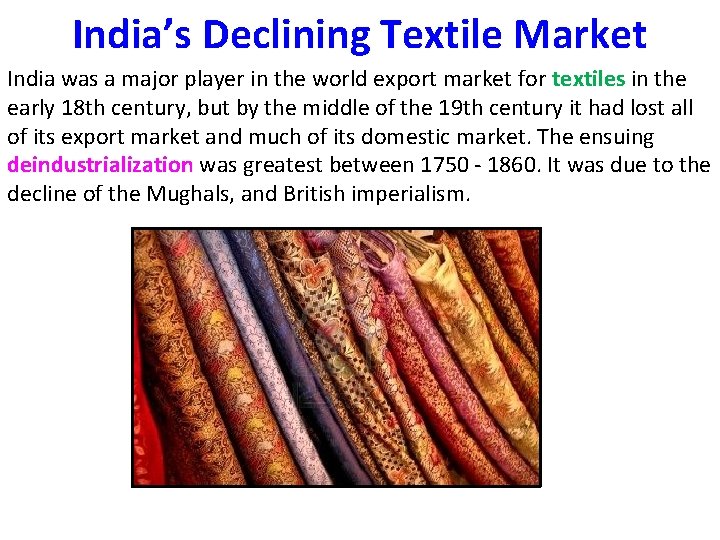 India’s Declining Textile Market India was a major player in the world export market