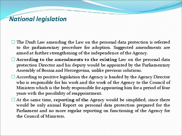 National legislation � The Draft Law amending the Law on the personal data protection