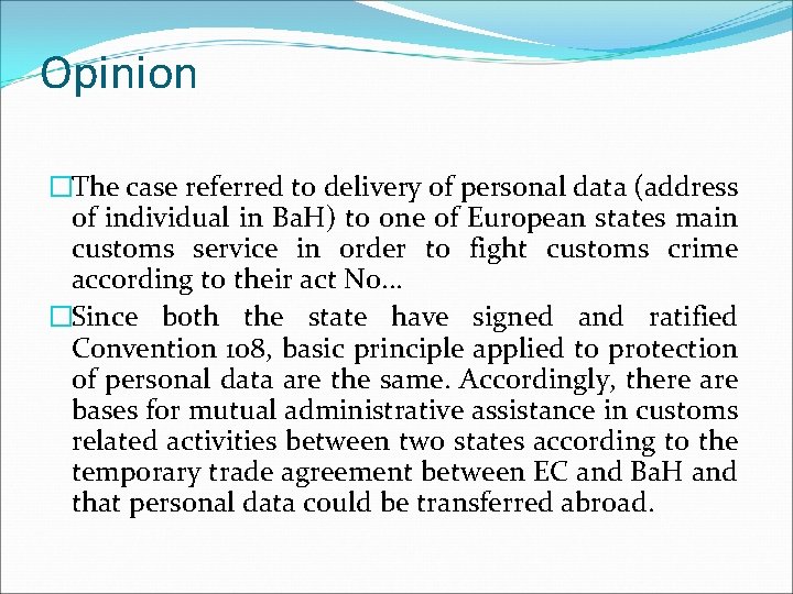 Opinion �The case referred to delivery of personal data (address of individual in Ba.