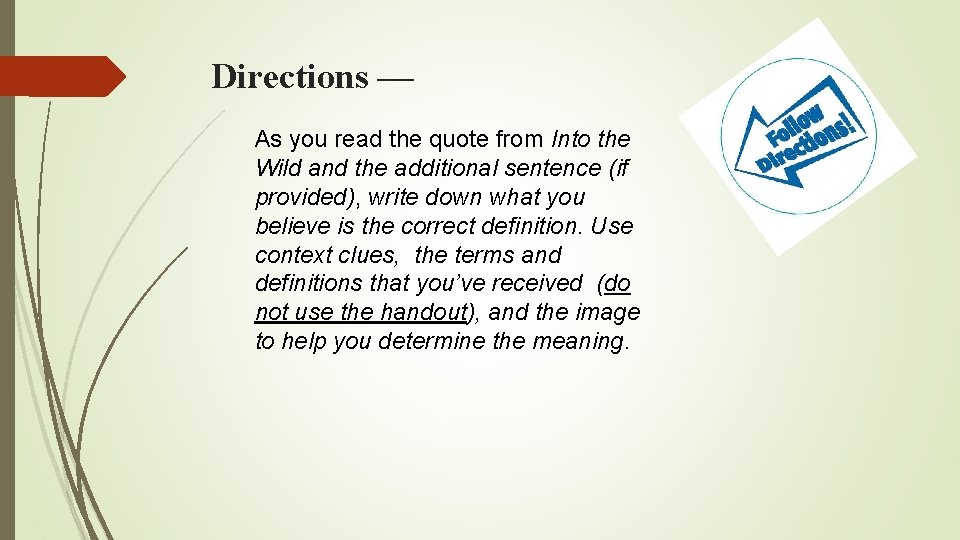 Directions — As you read the quote from Into the Wild and the additional