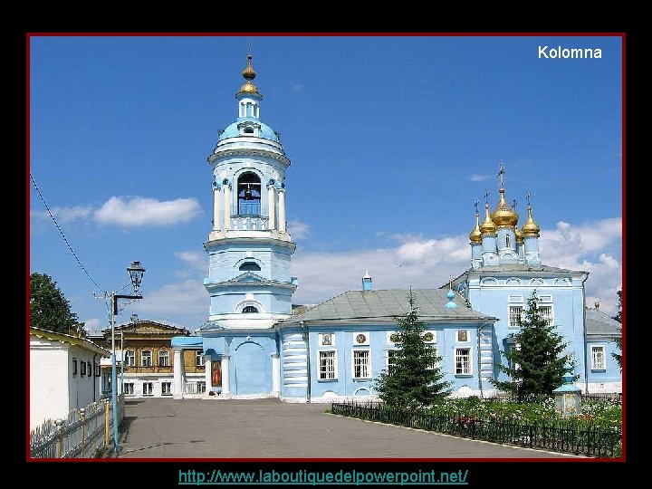Kolomna http: //www. laboutiquedelpowerpoint. net/ 