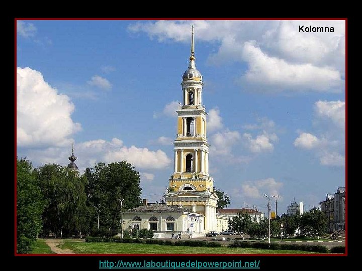 Kolomna http: //www. laboutiquedelpowerpoint. net/ 