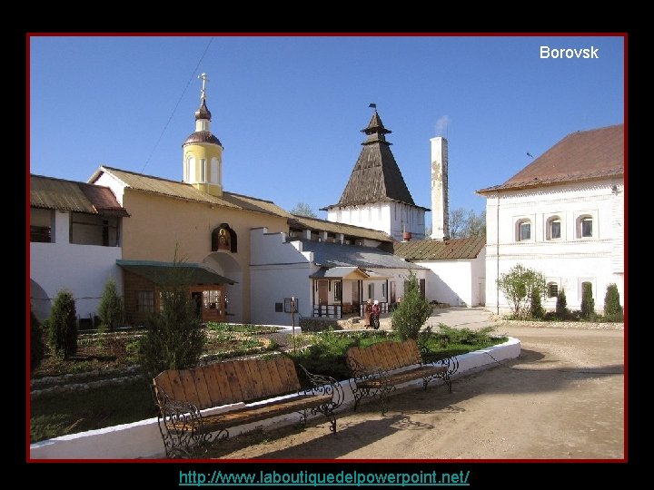 Borovsk http: //www. laboutiquedelpowerpoint. net/ 