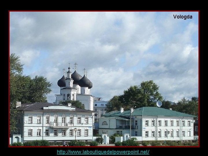 Vologda http: //www. laboutiquedelpowerpoint. net/ 