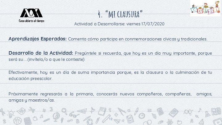 4. “mi clausura” Actividad a Desarrollarse: viernes 17/07/2020 Aprendizajes Esperados: Comenta cómo participa en