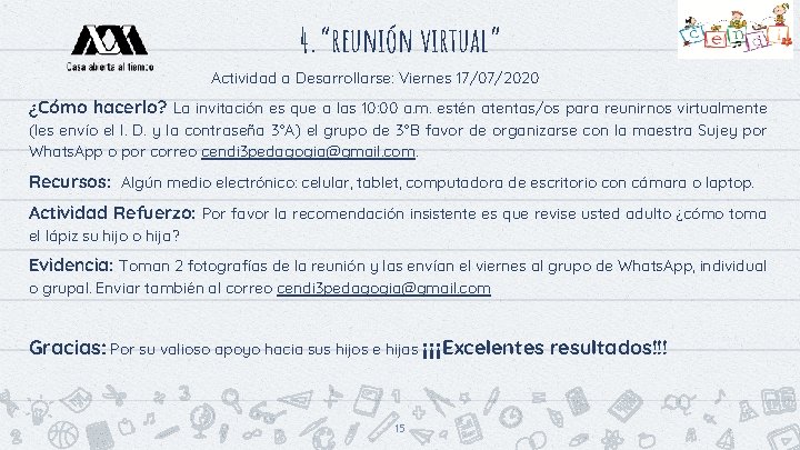 4. “reunión virtual” Actividad a Desarrollarse: Viernes 17/07/2020 ¿Cómo hacerlo? La invitación es que