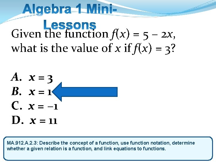 Given the function f(x) = 5 − 2 x, what is the value of