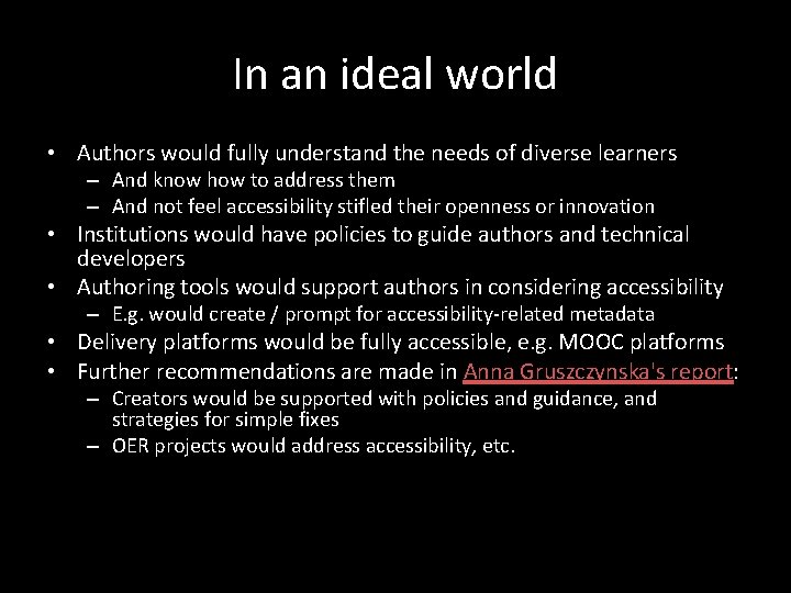 In an ideal world • Authors would fully understand the needs of diverse learners