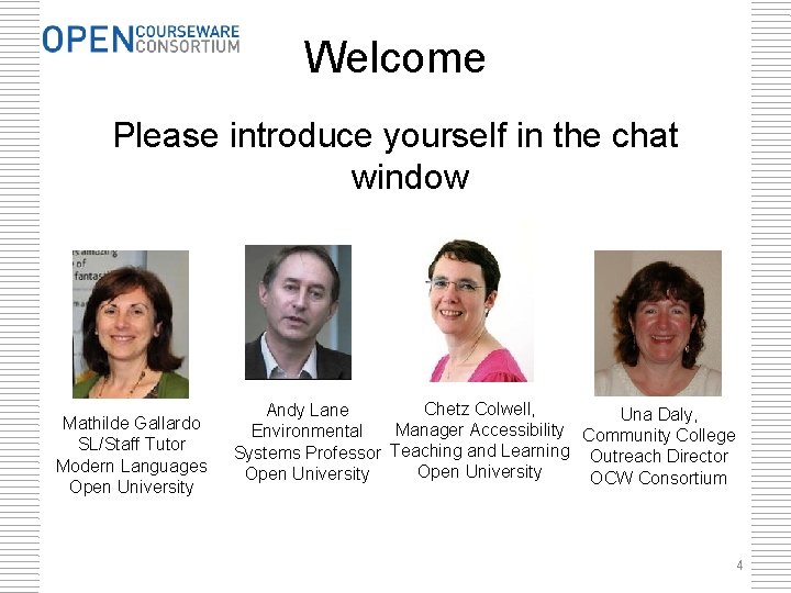 Welcome Please introduce yourself in the chat window Mathilde Gallardo SL/Staff Tutor Modern Languages