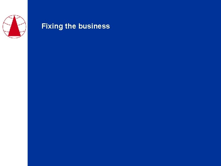 Fixing the business 