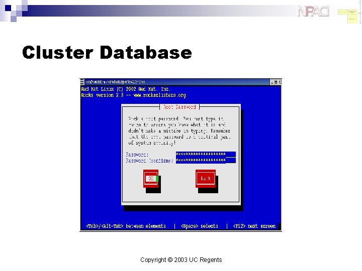 Cluster Database Copyright © 2003 UC Regents 