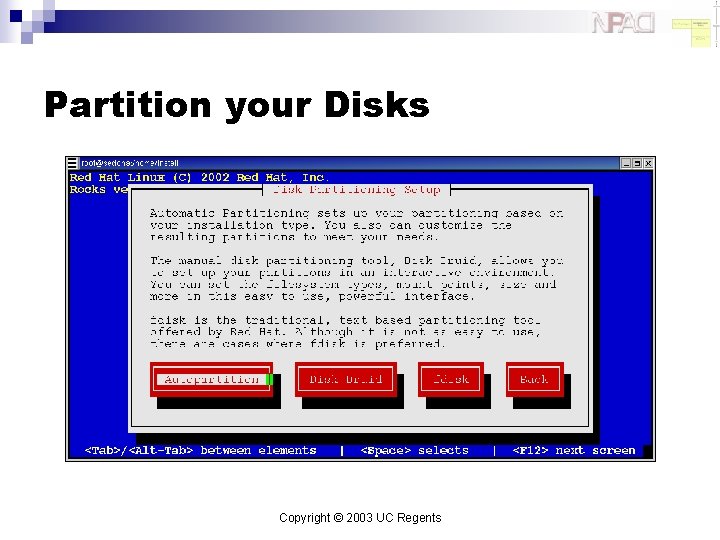 Partition your Disks Copyright © 2003 UC Regents 