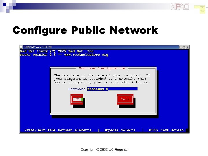 Configure Public Network Copyright © 2003 UC Regents 