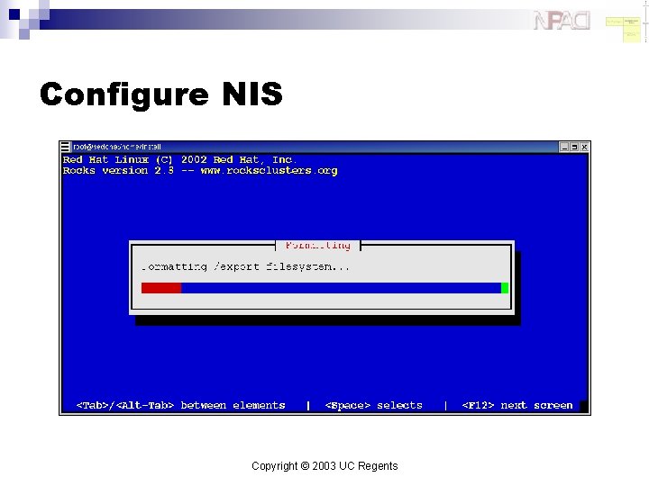 Configure NIS Copyright © 2003 UC Regents 