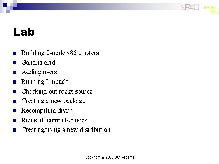 Lab n n n n n Building 2 -node x 86 clusters Ganglia grid