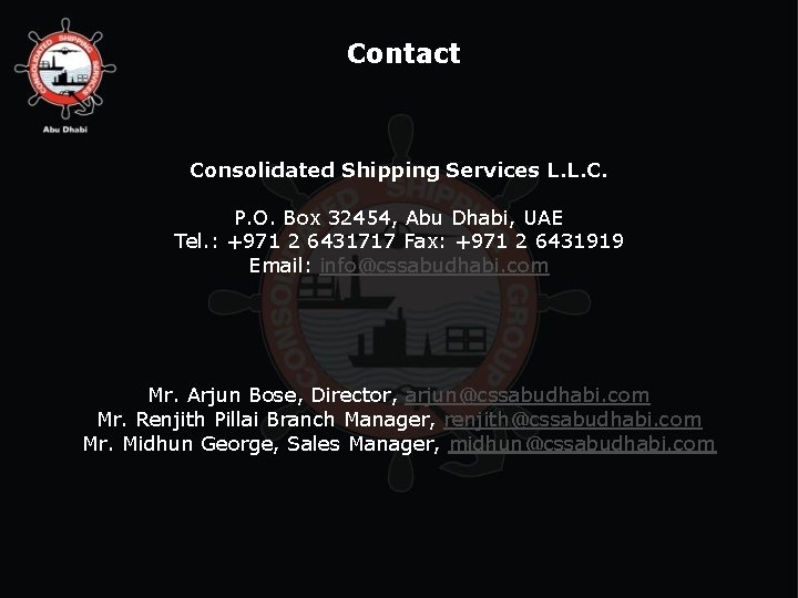 Contact Consolidated Shipping Services L. L. C. P. O. Box 32454, Abu Dhabi, UAE