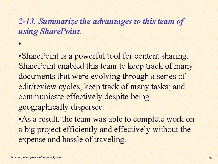 2 -13. Summarize the advantages to this team of using Share. Point. • •