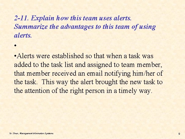 2 -11. Explain how this team uses alerts. Summarize the advantages to this team