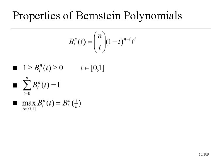 Properties of Bernstein Polynomials n n n 15/109 