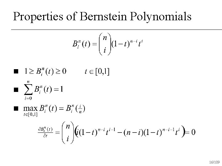 Properties of Bernstein Polynomials n n n 16/109 