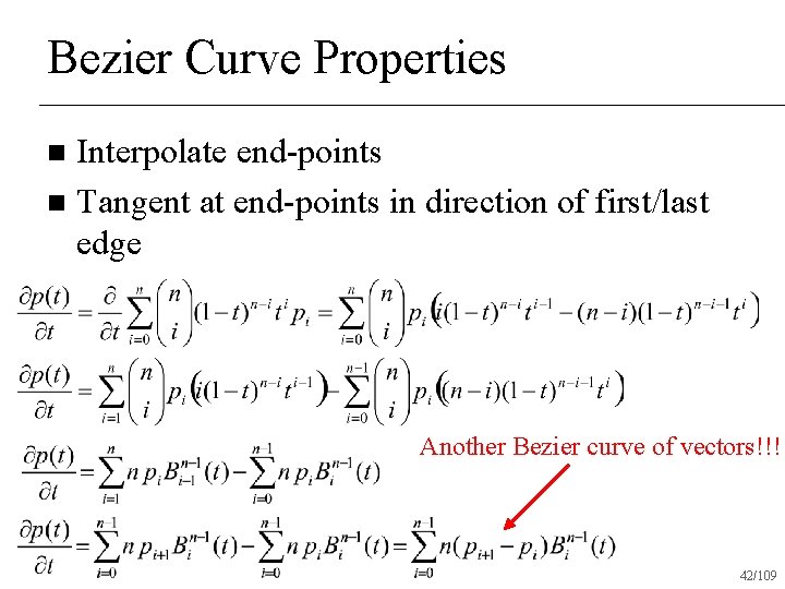 Bezier Curve Properties Interpolate end-points n Tangent at end-points in direction of first/last edge