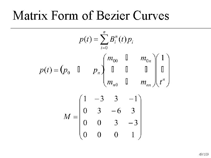 Matrix Form of Bezier Curves 49/109 