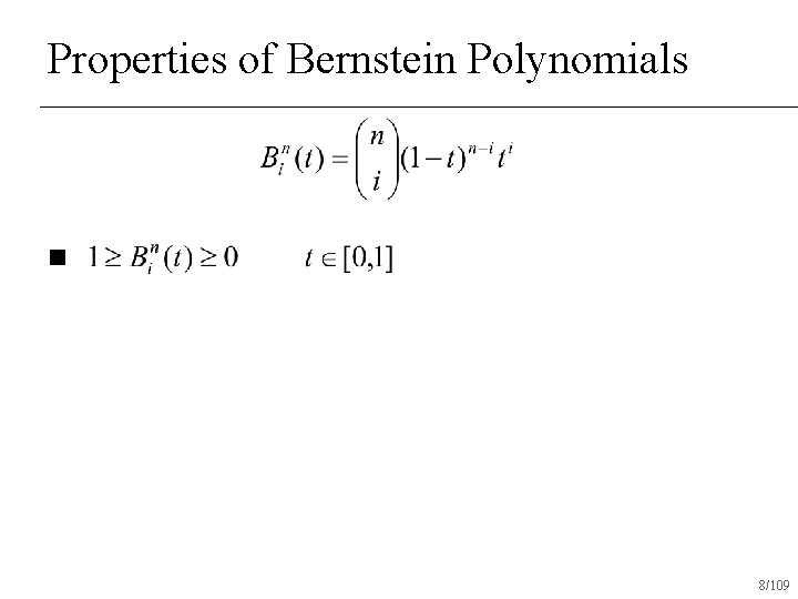 Properties of Bernstein Polynomials n 8/109 