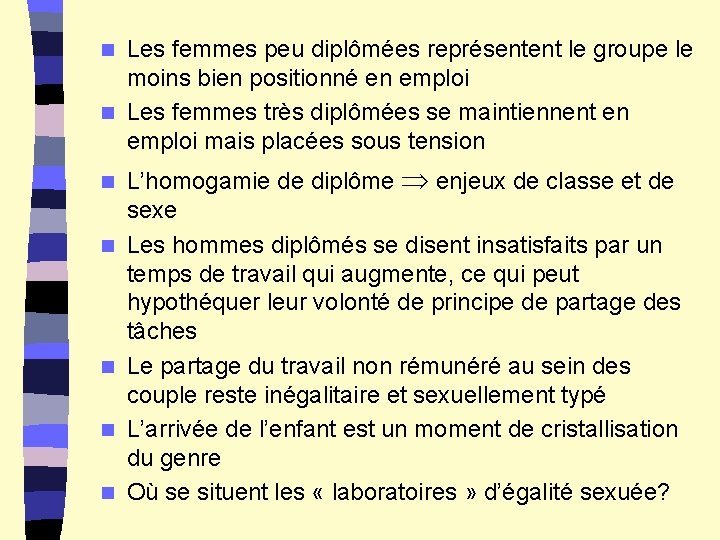 Les femmes peu diplômées représentent le groupe le moins bien positionné en emploi n