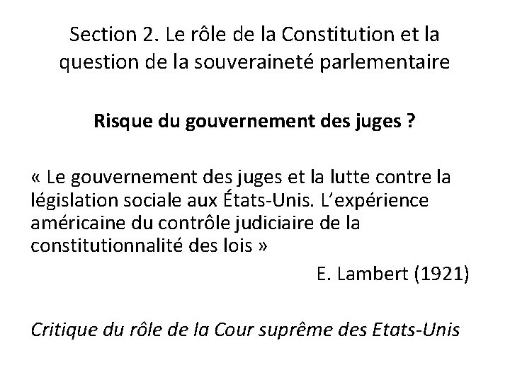 Section 2. Le rôle de la Constitution et la question de la souveraineté parlementaire