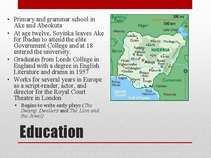  • Primary and grammar school in Ake and Abeokuta • At age twelve,