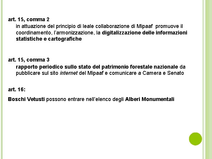 art. 15, comma 2 in attuazione del principio di leale collaborazione di Mipaaf promuove