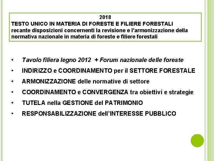 2018 TESTO UNICO IN MATERIA DI FORESTE E FILIERE FORESTALI recante disposizioni concernenti la