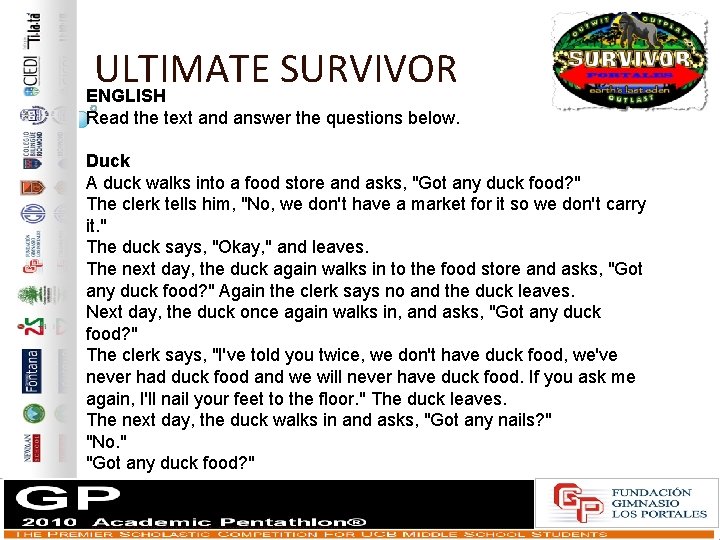 ULTIMATE SURVIVOR ENGLISH Read the text and answer the questions below. Duck A duck