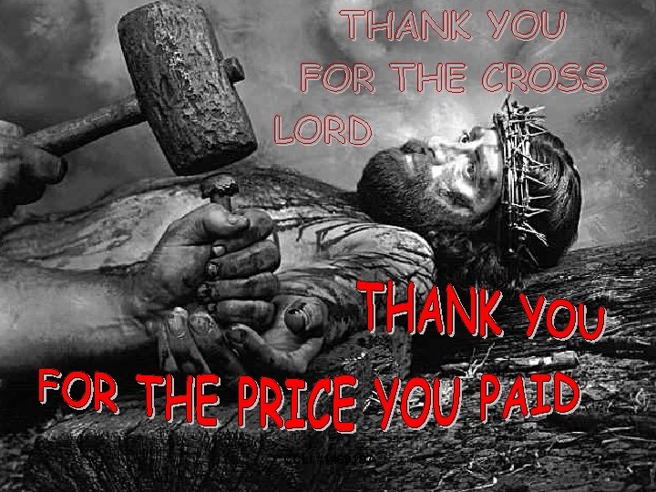 THANK YOU FOR THE CROSS LORD CCLI #1469187 