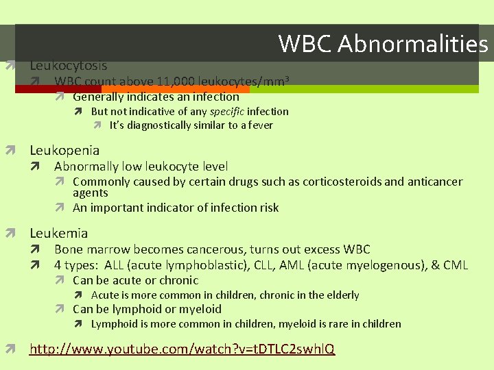 WBC Abnormalities Leukocytosis WBC count above 11, 000 leukocytes/mm 3 Generally indicates an infection
