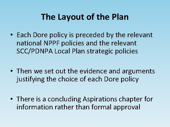 The Layout of the Plan • Each Dore policy is preceded by the relevant