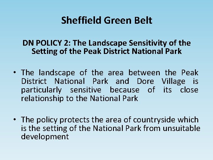 Sheffield Green Belt DN POLICY 2: The Landscape Sensitivity of the Setting of the