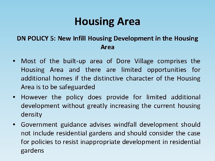 Housing Area DN POLICY 5: New Infill Housing Development in the Housing Area •