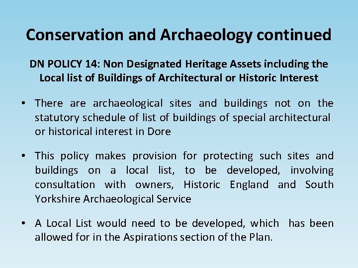 Conservation and Archaeology continued DN POLICY 14: Non Designated Heritage Assets including the Local