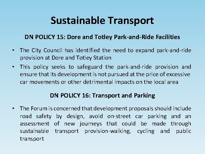 Sustainable Transport DN POLICY 15: Dore and Totley Park-and-Ride Facilities • The City Council
